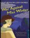 [Rosie Winter Mystery 01] • Winter, The War Against Miss